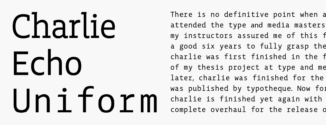 Monospaced typeface matching Charlie and Echo